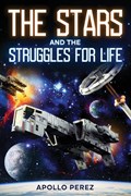 The Stars and the Struggles for Life | Apollo Perez | 