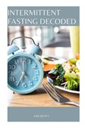 Intermittent Fasting Decoded | Kiki Brown | 