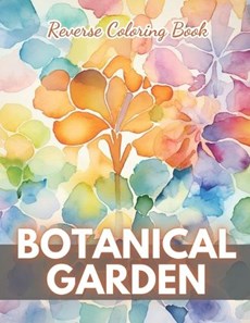 Botanical Garden Reverse Coloring Book