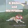 A Shiba and His Frisbee | Maiya Michel | 