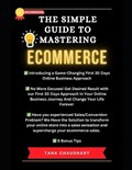 The Simple Guide to Mastering Ecommerce | Taha Chaudhary | 