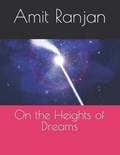On the Heights of Dreams | Amit Ranjan | 