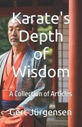 Karate's Depth of Wisdom | Gert Corfitzen Jürgensen | 