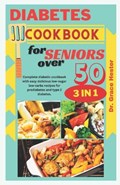 diabetes cookbook for seniors over 50 | Grace Hester | 