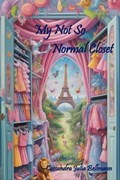My Not So Normal Closet | Cassandra Julia Bellmann | 