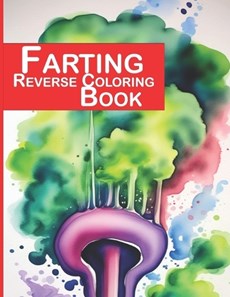 Farting Reverse Coloring Book