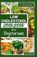 Low Cholesterol Cookbook for Vegetarians | Linda Chavez | 