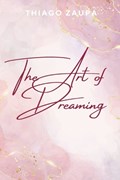 The Art of Dreaming | Thiago Zaupa | 