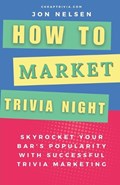 How to Market Trivia Night | Jon Nelsen | 