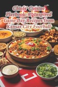 Chiefs' Cuisine Playbook: 97 Inspired Game Day Recipes from Kansas City Football | Beef Stew with Homemade | 