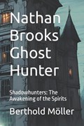 Nathan Brooks Ghost Hunter | Berthold Möller | 