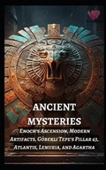 Ancient Mysteries: Enoch's Ascension, Modern Artifacts, Göbekli Tepe's Pillar 43, Atlantis, Lemuria, and Agartha | Prabal Jain | 