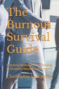 The Burnout Survival Guide | Christopher Humphrey | 