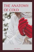 The Anatomy of Cold | Kiki Brown | 