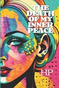 The Death Of My Inner Peace | Hillary Pacheco | 