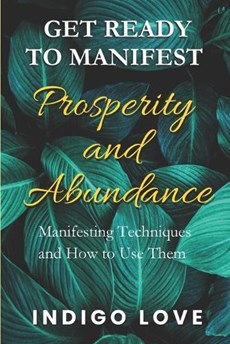 Get Ready to Manifest Prosperity and Abundance