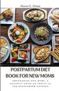 Postpartum Diet Book for New Moms | Sharon D Sletten | 
