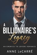 A Billionaire's Legacy | Anne Lecarrè | 