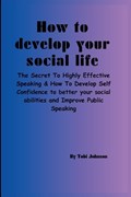 HOW TO DEVELOP YOUR SOCIAL Life | Tobi Johnson | 