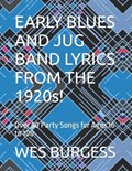 EARLY BLUES AND JUG BAND LYRICS FROM THE 1920s! | Wes Burgess | 