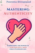 Mastering Authenticity | Poornima Shivaprasad | 