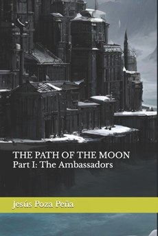 THE PATH OF THE MOON Part I