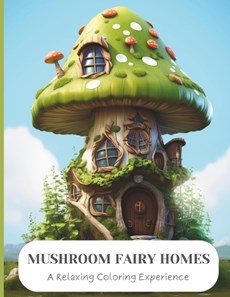 Mushroom Fairy Homes