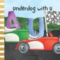 Underdog With Letter U An Inspiring Children's Book About Believing In Yourself | Lindsay Foust | 