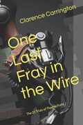One Last Fray in the Wire | Clarence Carrington | 