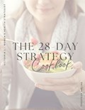 The 28 - Day Strategy Cookbook | Victoria L Women's Health Strategist | 