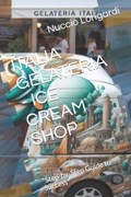 Italia Gelateria - Ice Cream Shop | Nuccio Longardi | 