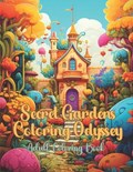 Secret Gardens Coloring Odyssey | Deanna Bradley | 