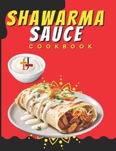 Shawarma Sauce Cookbook