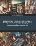 Embracing Crochet Elegance | Tamsin J Donahue | 
