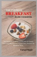 The Ultimate Breakfast Bliss Cookbook | Fahad Nazir | 