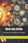 Ideas Into Action | Trevor Johnson | 