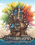 Fantasy Fairy Homes Coloring Book For Adults. | Mimi Doris | 