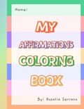 My affirmations coloring book. | Rosalia Serrano | 