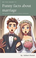 Funny Facts about Marriage | Robbert Piontek | 