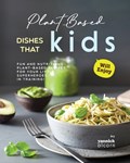 Plant-Based Dishes That Kids Will Enjoy | Yannick Alcorn | 