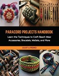 Paracord Projects Handbook | Juliet A Pedro | 