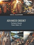Advanced Crochet | Gracia L Blackthorn | 