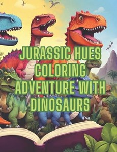 Jurassic Hues Coloring Adventure with Dinosaurs