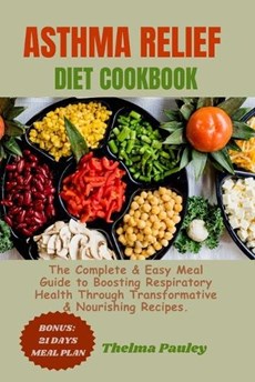 Asthma Relief Diet Cookbook