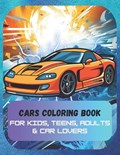 Cars Coloring Book for Kids, Teens, Adults & Car Lovers | Simon Abi | 