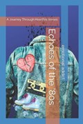 Echoes of the '80s | Emotional Addict | 