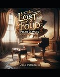 Lost and Found Piano Classics | Jose Valladares | 