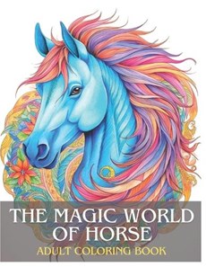 The Magical World Of Horses