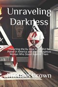 Unraveling Darkness | Michael Brown | 