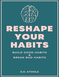 Reshape Your Habits